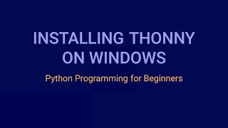 How to Install Thonny on Windows | Python Programming Tutorial for Beginners