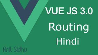 Vue JS 3 tutorial in Hindi #38 Routing