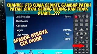 penyebab channel stb sedikit|gambar patah patah|sinyal sering hilang dan tidak stabil