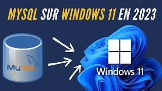 Comment installer mysql sur Windows 11 en 2023