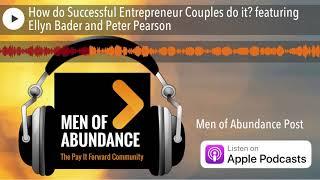 How do Successful Entrepreneur Couples do it? featuring Ellyn Bader and Peter Pearson