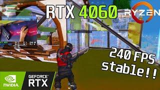  RTX 4060 + Ryzen 5 5600X · 240fps capped · Fortnite CHAPTER 5 · COMPETITIVE SETTINGS