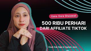 DAPAT 500 RIBU PERHARI DARI AFFILIATE TIKTOK, SEMENJAK ISTIQOMAH DAWAMIN SHALAWAT INI !!