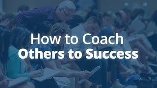 How to Coach Others to Success | Jack Canfield