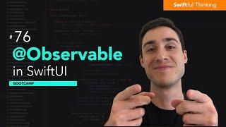 How to use @Observable Macro in SwiftUI | Bootcamp #76