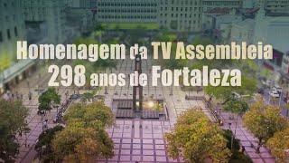 Homenagem da TV Assembleia pelos 298 anos de Fortaleza | Fortaleza de Assunção