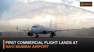 First commercial flight lands at Navi Mumbai Airport | DD India