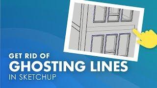 Getting rid of Ghosting Lines in Sketchup