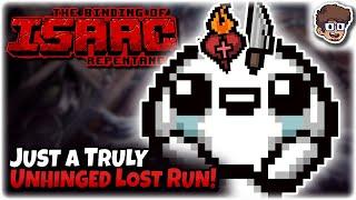 Just a Truly Unhinged Lost Run! | Binding of Isaac: Repentance