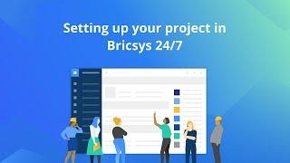 Setting up your project in Bricsys 24/7