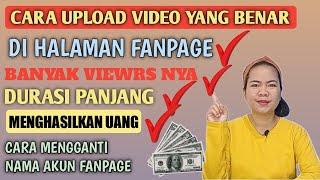 CARA UPLOAD VIDEO FANPAGE DENGAN BENAR AGAR BANYAK VIEWS | CARA GANTI NAMAA AKUN FANPAGE 2023