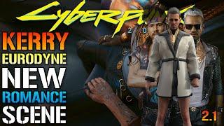 Cyberpunk 2077: "Kerry Eurodyne" NEW Romance Scene! I Really Want To Stay At Your Home! (Guide)