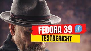 Fedora 39 im Test – Was wird aus dem Hut gezaubert?