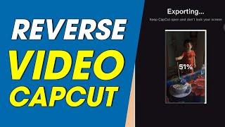 How To Reverse Video In CapCut On Iphone