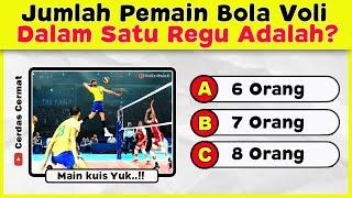  KUIS TENTANG BOLA VOLI || KUIS OLAHRAGA BOLA VOLI | SOAL SOAL PENJAS | Cerdas Cermat Indonesia