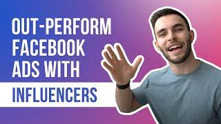 Facebook Ads vs Influencer Marketing In 2022 (Which Has A Better ROI?)