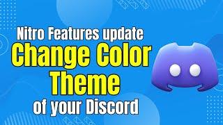 NEW Discord Nitro Feature Update How You Can Change The Color Theme Of Your Discord