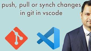 push, pull or synch changes in git in vscode