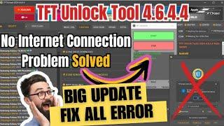 How To Install TFTUnlock 2024 v4.6.4.4 | Free unlock tool no internet connection problem Fix