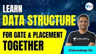 Learn Data Structure for GATE and Placement Together | GATE 2022 CSE | Vishvadeep Sir