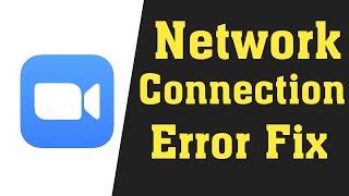 Fix ZOOM Network Error - Fix ZOOM Meetings Internet Connection Error -Windows 10/8/7