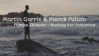 Martin Garrix & Pierce Fulton feat.Mike Shinoda - Waiting For Tomorrow (Lyrics Video)