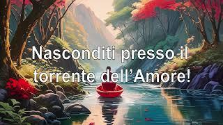 Nasconditi presso il torrente dell’Amore!