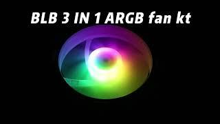 SAMA BLB 3 IN 1 ARGB fan kt Black 120mm LED High Performance PC Case Fan