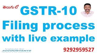 #GSTR10 FILING PROCESS WITH LIVE EXAMPLE
