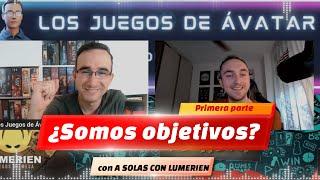 ¿Somos OBJETIVOS con los JUEGOS DE MESA? Charla con A SOLAS CON LUMERIEN - REFLEXIÓN - Parte 1