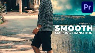 Walk by Smooth Masking Transition Effect - Adobe Premiere Pro Tutorial