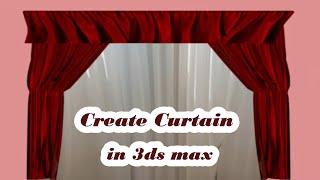 Create Curtain , modeling Curtain in 3ds max
