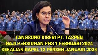 LANGSUNG DIBERIKAN PT. TASPEN || GAJI PNS PENSIUN SERTA RAPEL GAJI JANUARI PADA 1 FEBRUARI 2024!