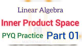 Inner Product Space Important Questions Practice | Linear Algebra CSIR NET  Previous Year Revision