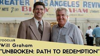 Will Graham’s New Movie: "Unbroken: Path to Redemption"
