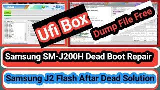 Samsung SM- J200H dead after flash | Samsung J2 dead boot repair with Ufi Box | Dump File Free