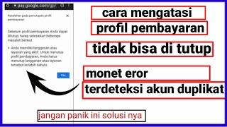 cara menutup akun pembayaran adsense yang tidak bisa di tutup