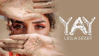 LEILA SEZER — Yay (Official Visualiser)