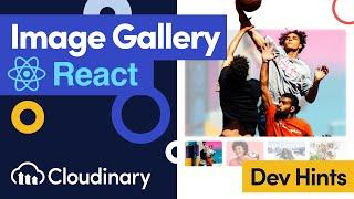 Image Gallery in React with Cloudinary - Dev Hints
