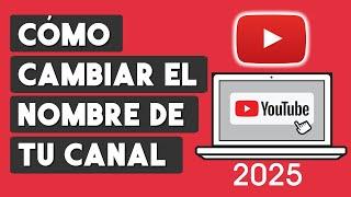 Como Cambiar el Nombre de mi Canal de Youtube 2025