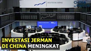 Investasi Jerman di China Meningkat Pesat di Tengah Ketegangan