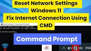 Reset Network Settings Using CMD to Fix Internet Connection in Windows 11