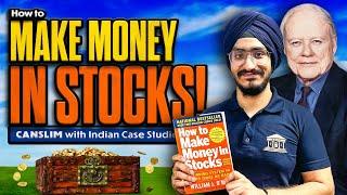 How to make money in stocks in India by following CANSLIM! 