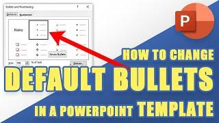 [TUTORIAL] How to (Easily) Change DEFAULT BULLETS in a PowerPoint Template