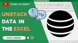 Excel Trick to Unstack Data from one Column to Multiple Columns || ICONIC ACADEMY