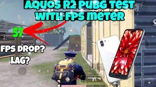 Aquos R2 pubg test with fps meter  | lag? fps drop?