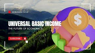 The Government Will Pay You For Nothing ; Universal Basic Income - Economics Explained