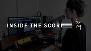 Inside the Score - Episode Six