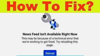 Fix Facebook News feed isn't available right now Problem Fixed