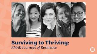 Surviving to Thriving: PMAD Journeys of Resilience